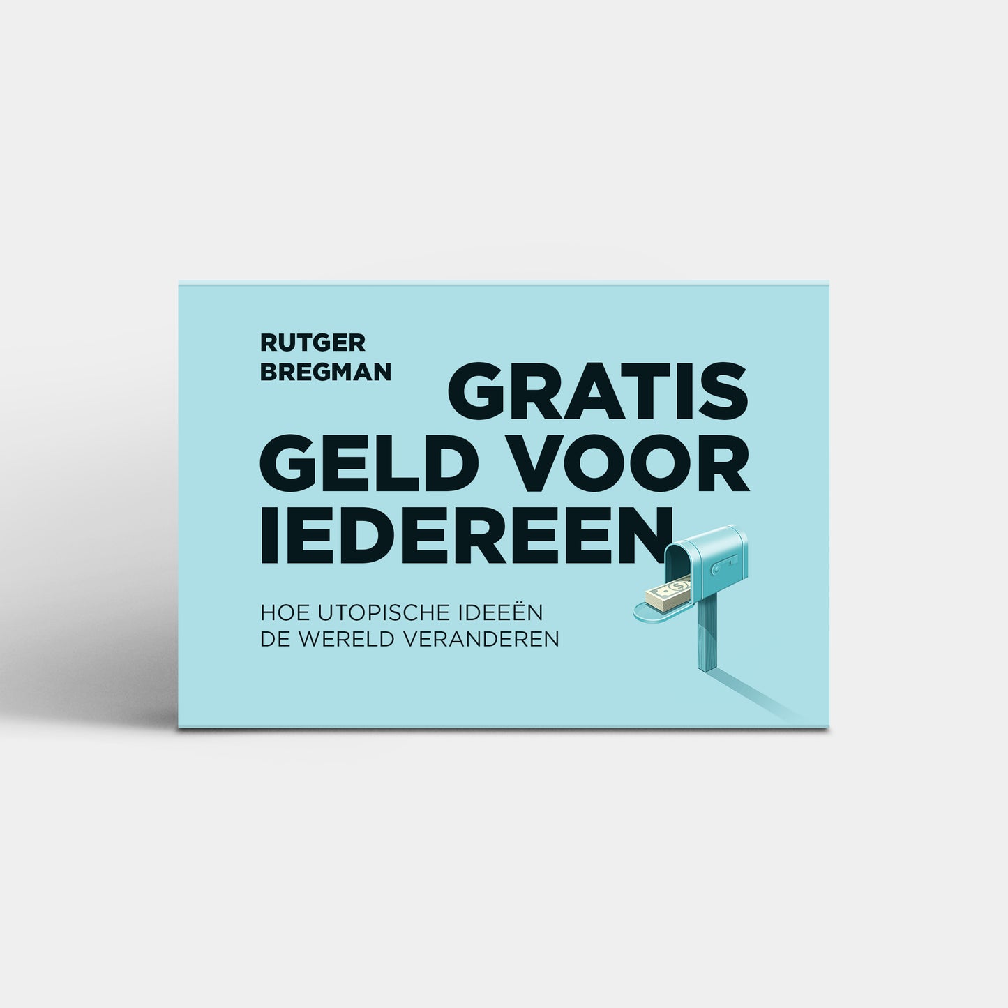 Gratis geld voor iedereen - Rutger Bregman (nieuwe editie)