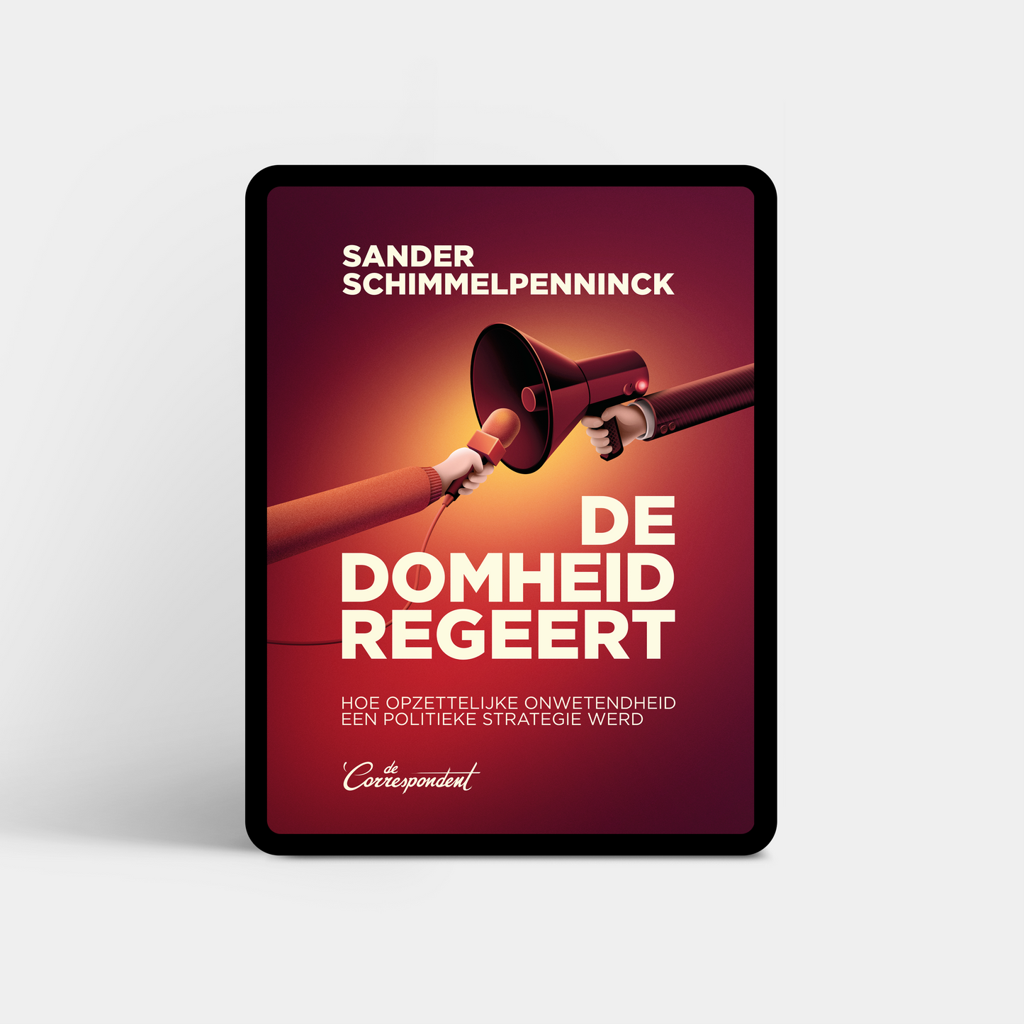 De domheid regeert - Sander Schimmelpenninck