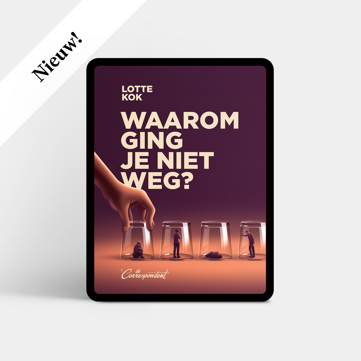 Waarom ging je niet weg? - Lotte Kok