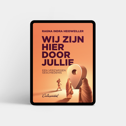 Wij zijn hier door jullie - Ragna Indra Heidweiller