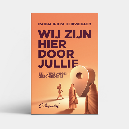 Wij zijn hier door jullie - Ragna Indra Heidweiller