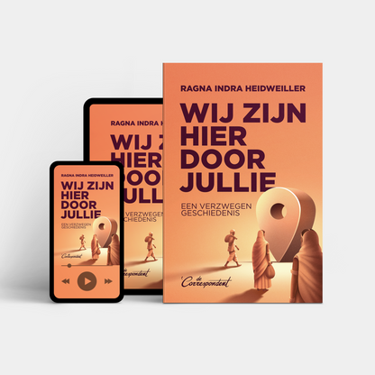 Wij zijn hier door jullie - Ragna Indra Heidweiller