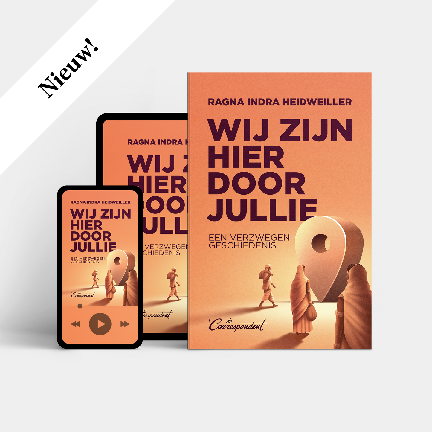 Wij zijn hier door jullie - Ragna Indra Heidweiller