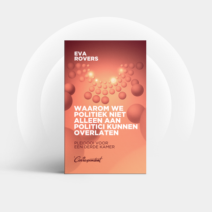 Waarom we politiek niet alleen aan politici kunnen overlaten - Eva Rovers
