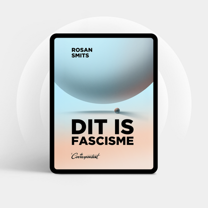 Dit is fascisme - Rosan Smits