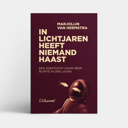 In lichtjaren heeft niemand haast - Marjolijn van Heemstra