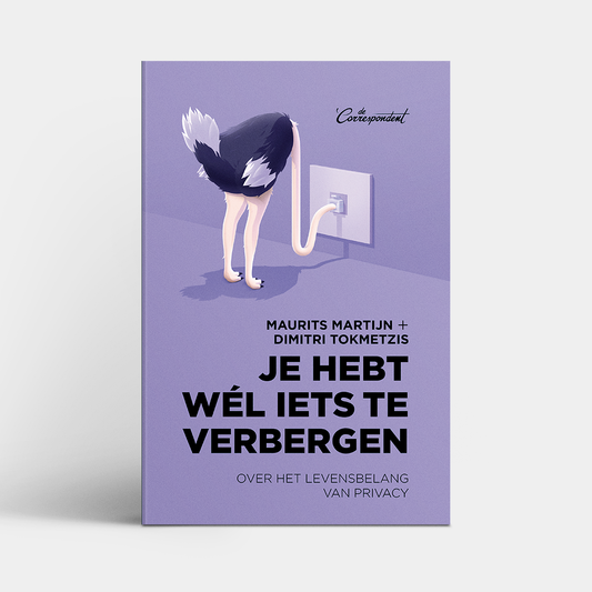 Je hebt wél iets te verbergen - Maurits Martijn & Dimitri Tokmetzis